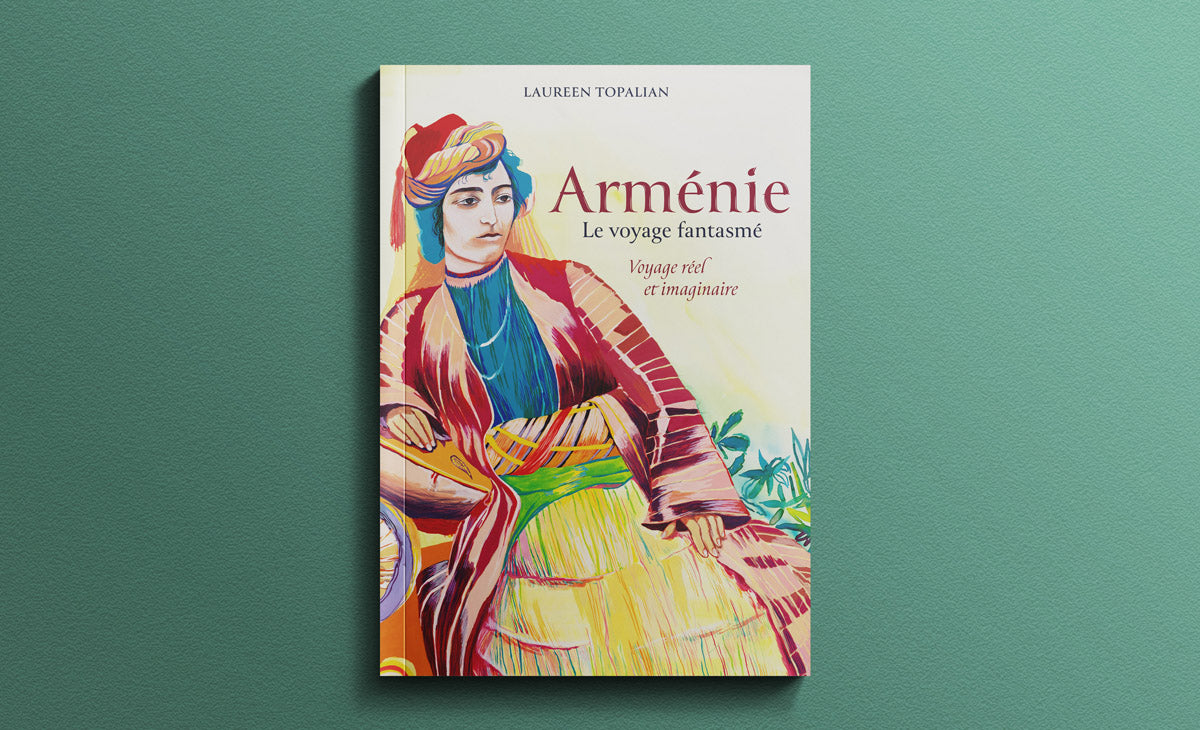 Arménie. Le voyage fantasmé